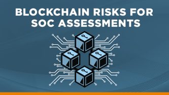 Blockchain risks for SOC assessments