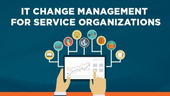 IT change management for service organizations