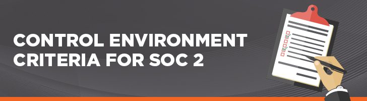 What are the control environment criteria for a SOC 2