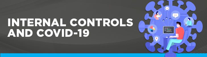 Internal controls and COVID-19