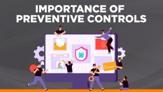 The importance of preventative controls