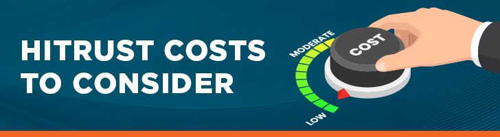 Costs to consider with HITRUST