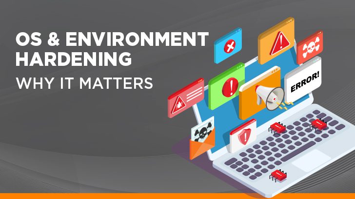 OS & Environment Hardening