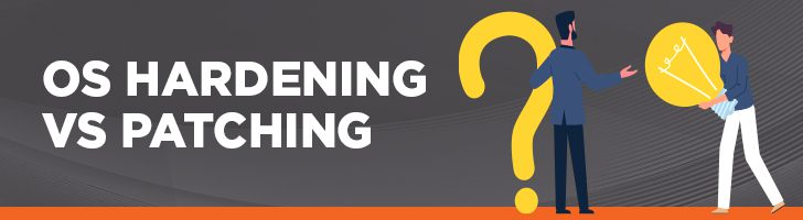 OS hardening vs. Patching