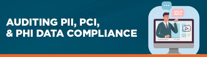 Auditing PII, PCI, & PHI data compliance