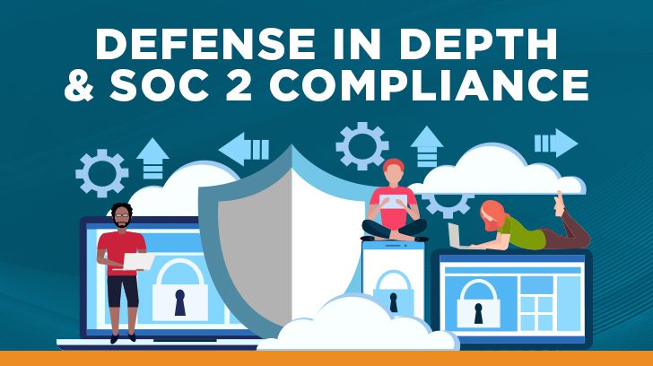 Defense in Depth and SOC 2 Compliance