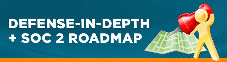 Defense in depth and the SOC 2 roadmap