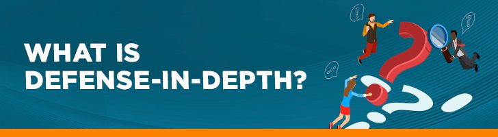 What is defense in depth?