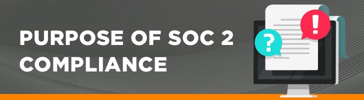 Purpose of SOC 2 compliance