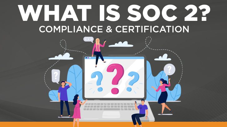 What is a SOC 2 | Compliance and Certification