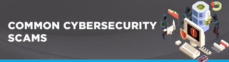 Common cybersecurity scams