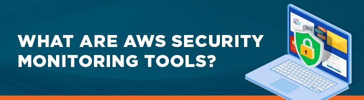 AWS security monitoring tools