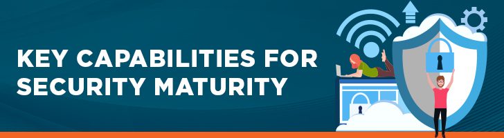 Capabilities for security maturity