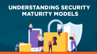 Understanding security maturity models