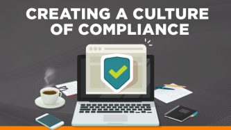 Creating a culture of compliance and why it is important