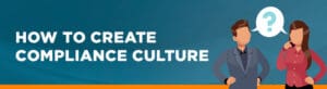 How to create compliance culture