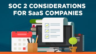 SOC 2 Considerations for SaaS companies