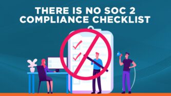 There is no SOC 2 compliance checklist