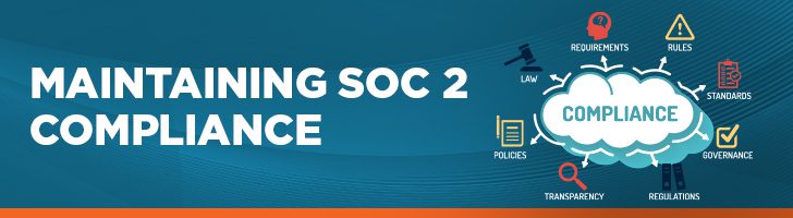 Maintaining SOC 2 compliance