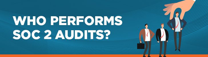 Who performs SOC 2 audits
