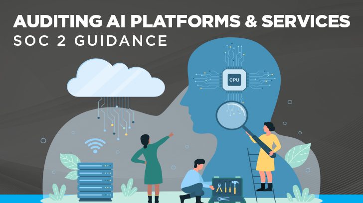 Auditing AI platforms and services - SOC 2 guidance