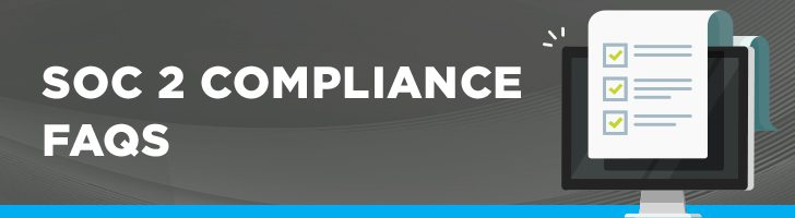 SOC 2 compliance FAQs