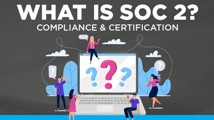 What is SOC 2? Compliance and certification guidance from an auditor