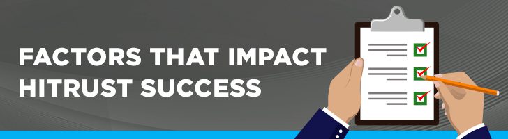 Factors that impact HITRUST success