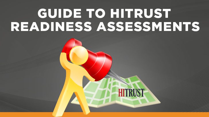 A guide to HITRUST Readiness Assessments