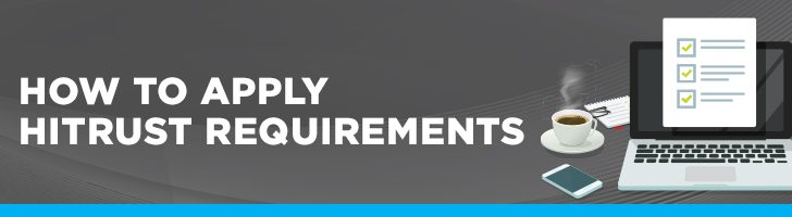 How to Apply HITRUST requirements