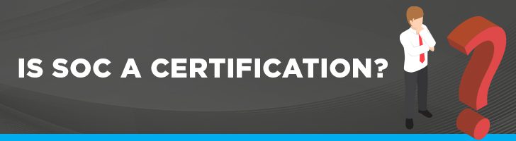 Is SOC a certification?