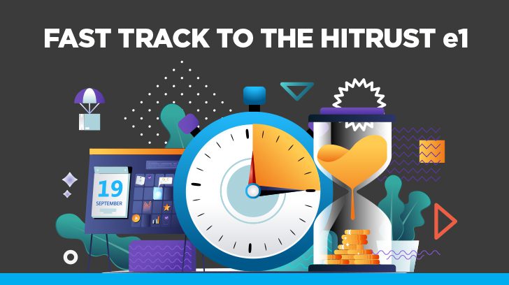 Fast track to HITRUST e1 certification