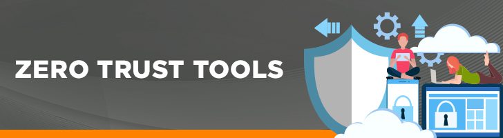 Zero trust tools