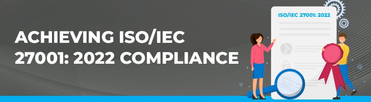 Achieving ISO 27001 compliance