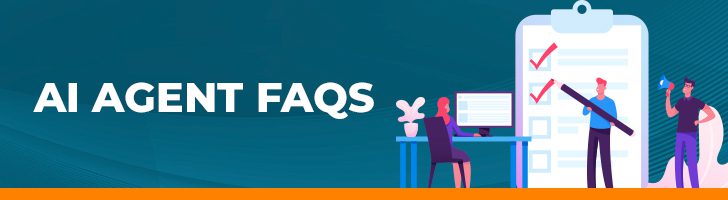 AI agent FAQs