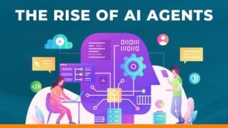 The rise of AI Agents