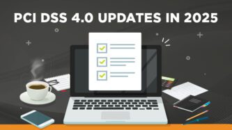 PCI DSS 4.0 Updates in 2025
