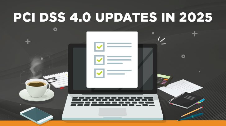 PCI DSS 4.0 Updates in 2025
