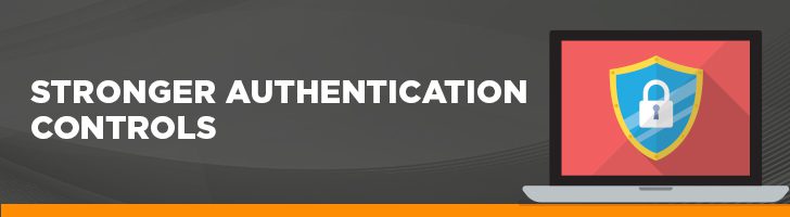 Stronger authentication controls