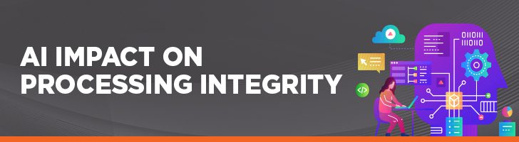 AI impact on processing integrity