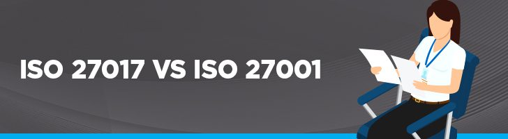 ISO 27017 vs ISO 27001