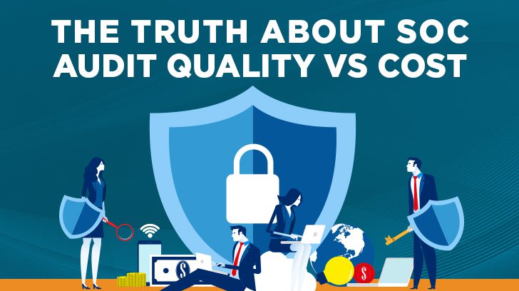 The truth about SOC audit quality vs. cost