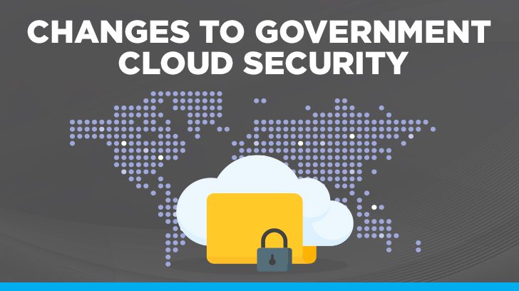 Changes to government cloud security