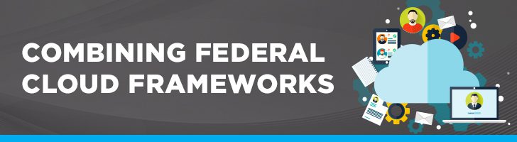 Combining federal cloud frameworks