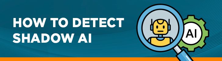 How to detect shadow AI