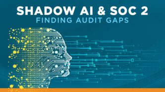 Shadow AI and SOC 2
