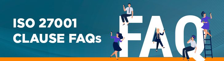 ISO 27001 Clause FAQs