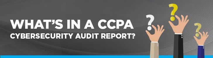 What is in a CCPA Cybersecurity audit