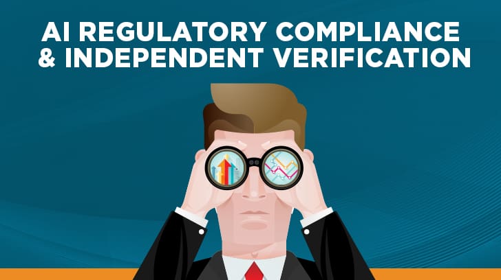 AI regulatory compliance and independent verification