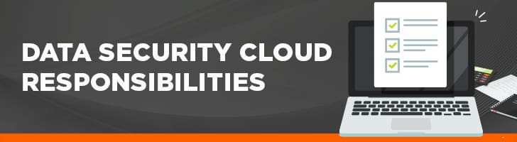 Data security cloud responsibilities